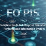 EO PIS 2026: The Ultimate Guide to Enterprise Operations Performance Information System”